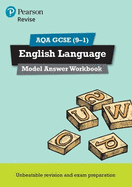 Pearson REVISE AQA GCSE English Language Model Answer Workbook - for 2025, 2026 exams