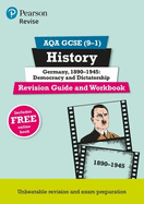 Pearson REVISE AQA GCSE History Germany 1890-1945: Democracy and dictatorship Revision Guide and Workbook inc online edition - 2023 and 2024 exams