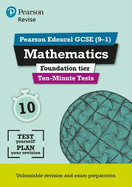 Pearson REVISE Edexcel GCSE Maths Foundation Ten-Minute Tests - 2023 and 2024 exams: Edexcel