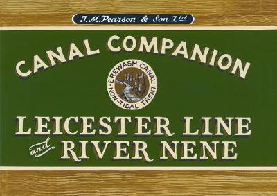 Pearson's Canal Companion : Leicester Line & River Nene - Pearson, Michael