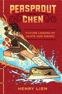 Peasprout Chen, Future Legend of Skate and Sword (Book 1)