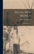 Pecos, New Mexico: Archaeological Notes