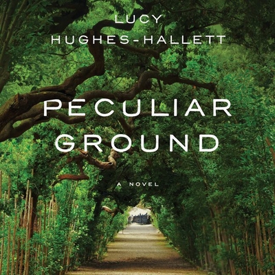 Peculiar Ground - Hughes-Hallett, Lucy (Read by), and Curran, Jake (Read by), and Noble, Peter (Read by)