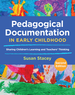 Pedagogical Documentation in Early Childhood: Sharing Children's Learning and Teachers' Thinking