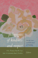 Pedagogies of Kindness and Respect: On the Lives and Education of Children