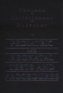 Pediatric and Neonatal Tests and Procedures - Taeusch, H William, and Christiansen, Robert O, MD, and Buescher, E Stephen, MD