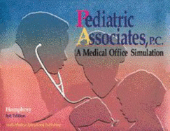 Pediatric Associate, P.C.: A Medical Office Simulation