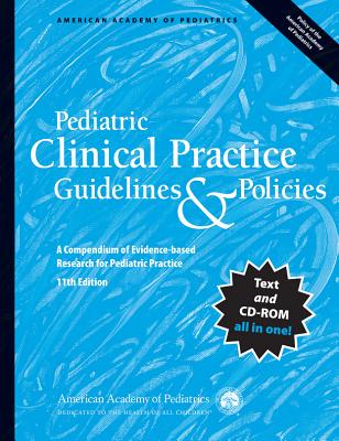 Pediatric Clinical Practice Guidelines & Policies - American Academy of Pediatrics, and Pediatrics, American Academy of
