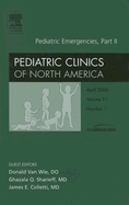 Pediatric Emergencies Part II, an Issue of Pediatric Clinics: Volume 53-2