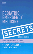 Pediatric Emergency Medicine Secrets - Cronan, Kate, MD, and Selbst, Steven M, MD, Faap, Facep