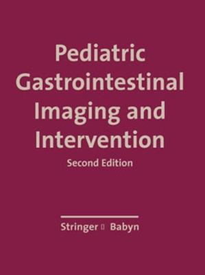 Pediatric Gastrointestinal Imaging and Intervention (Book for Windows & Macintosh) - Stringer, David A