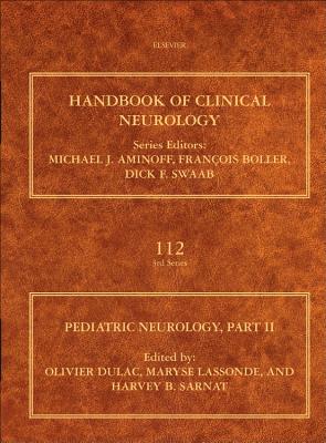 Pediatric Neurology, Part II - Dulac, Olivier (Editor), and Lassonde, Maryse (Editor), and Sarnat, Harvey B. (Editor)