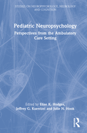 Pediatric Neuropsychology: Perspectives from the Ambulatory Care Setting