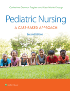 Pediatric Nursing: A Case-Based Approach