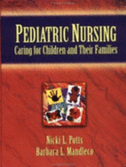 Pediatric Nursing: Caring for Children and Their Families