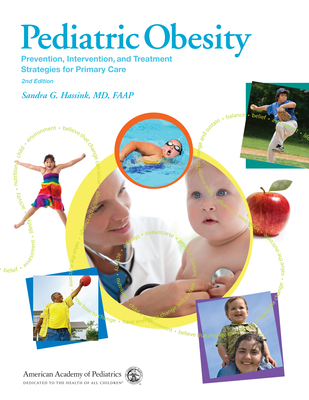 Pediatric Obesity: Prevention, Intervention, and Treatment Strategies for Primary Care - Hassink, Sandra