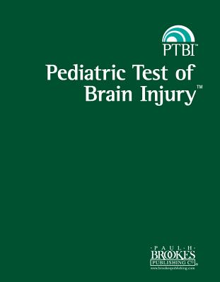Pediatric Test of Brain Injury - Hotz, Gillian, and Helm-Estabrooks, Nancy, and Nelson, Nickola Wolf