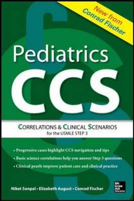 Pediatrics Correlations and Clinical Scenarios - August, Elizabeth, and Sonpal, Niket, and Fischer, Conrad, MD