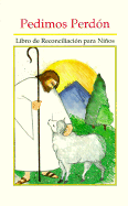 Pedimos Perdon: Libro de Reconciliacion Para Ninos