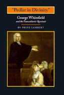 "pedlar in Divinity": George Whitefield and the Transatlantic Revivals, 1737-1770 - Lambert, Frank