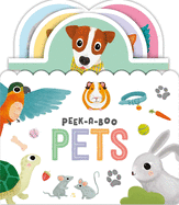 Peek-A-Boo Pets: Pull the Tab Book