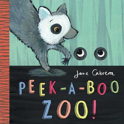 Peek-A-Boo Zoo! - Cabrera, Jane