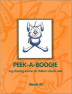 Peek-A-Boogie: Song Stretching Activities for Children s Favorite Tunes - Ott, Pamela