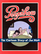 Peepshow: The Cartoon Diary Joe Matt