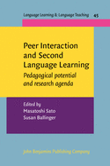 Peer Interaction and Second Language Learning: Pedagogical Potential and Research Agenda