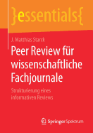 Peer Review F?r Wissenschaftliche Fachjournale: Strukturierung Eines Informativen Reviews