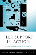 Peer Support in Action: From Bystanding to Standing by