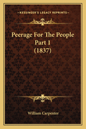 Peerage for the People Part 1 (1837)