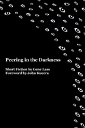 Peering in the Darkness