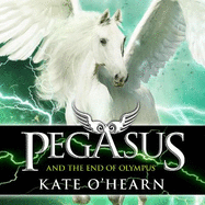 Pegasus and the End of Olympus: Book 6
