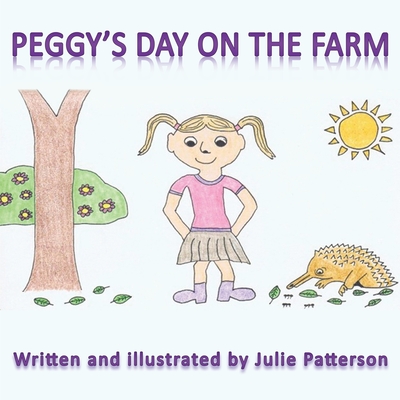 Peggy's Day on the Farm - Patterson, Julie
