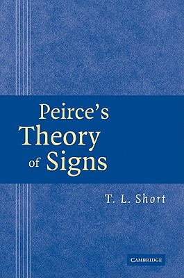 Peirce's Theory of Signs - Short, T L