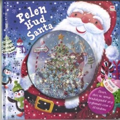 Pelen Hud Santa - Moss, Stephanie, and Lleinau, Sioned (Translated by), and Taylor, Ned (Illustrator)