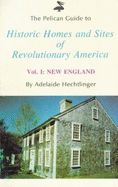 Pelican Guide to Historic Homes and Site: New England