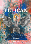 Pelican: Poems