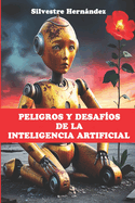 Peligros y desaf?os de la Inteligencia Artificial
