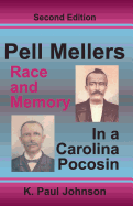 Pell Mellers: Race and Memory in a Carolina Pocosin