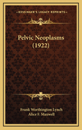 Pelvic Neoplasms (1922)