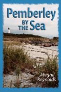 Pemberley by the Sea - Reynolds, Abigail