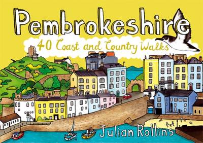 Pembrokeshire: 40 Coast and Country Walks - Rollins, Julian