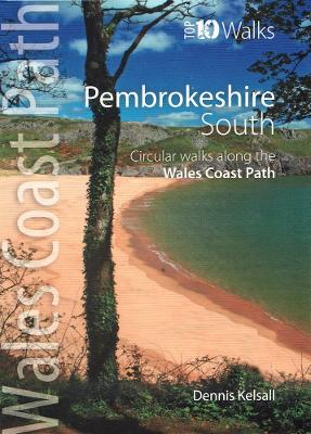 Pembrokeshire South: Circular Walks Along the Wales Coast Path - Kelsall, Dennis