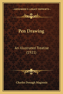 Pen Drawing: An Illustrated Treatise (1921)