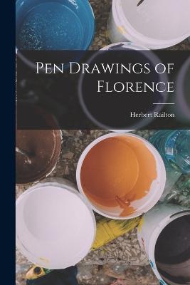 Pen Drawings of Florence - Railton, Herbert