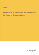 Pen-Pictures of the Officers and Members of the House of Representatives