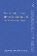 Penal Culture and Hyperincarceration: The Revival of the Prison