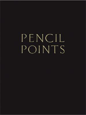 Pencil Points Reader: Selected Readings from a Journal for the Drafting Room, 1920-1943 - Hartman, George E, and Cigliano, Jan, and Hartman, George E (Editor)